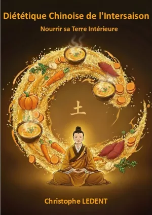 Diététique Chinoise de l'Intersaison - Nourrir sa Terre Intérieure