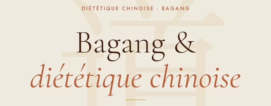 Diététique chinoise personnalisée selon le Bagang — Cabinet Blagnac et Toulouse Capitole